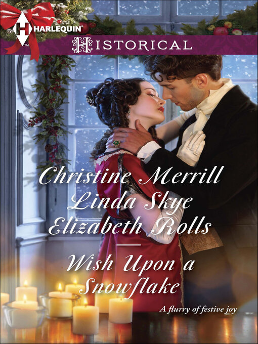 Title details for Wish Upon a Snowflake by Christine Merrill - Available